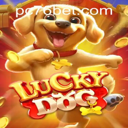 Unleashing Adventure: Dive into the World of LuckyDog with 76 Bet